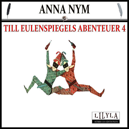 Hoerbuch Till Eulenspiegels Abenteuer 4 - Anna Nym - Friedrich Frieden