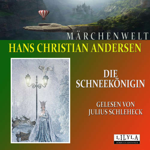 Hoerbuch Die Schneekönigin - Hans Christian Andersen - Julius Schleheck