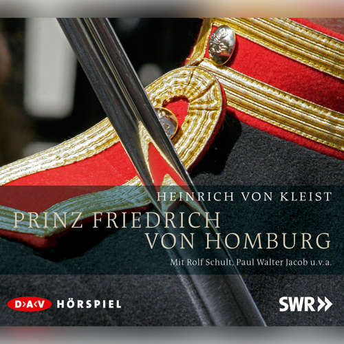 Hoerbuch Prinz Friedrich von Homburg - Heinrich von Kleist - Rolf Schult Hoerbuch Prinz Friedrich von Homburg - Heinrich von Kleist - Rolf Schult