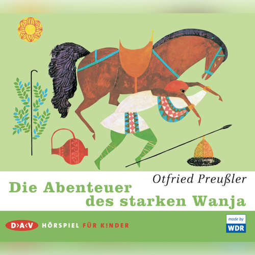 Hoerbuch Die Abenteuer des starken Wanja - Otfried Preußler - Rosemarie Fendel Hoerbuch Die Abenteuer des starken Wanja - Otfried Preußler - Rosemarie Fendel