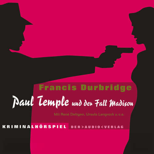 Hoerbuch Paul Temple, Paul Temple und der Fall Madison - Francis Durbridge - René Deltgen