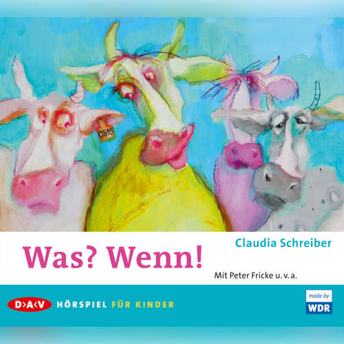 Hoerbuch Was? Wenn! - Claudia Schreiber - Peter Fricke