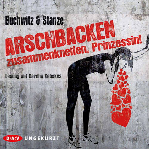 Hoerbuch Arschbacken zusammenkneifen, Prinzessin! - Mirco Buchwitz - Carolin Kebekus