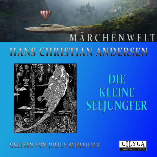 Hoerbuch Die kleine Seejungfer - Hans Christian Andersen - Julius Schleheck