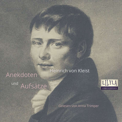 Hoerbuch Anekdoten und Aufsätze - Heinrich von Kleist - Anna Trimper
