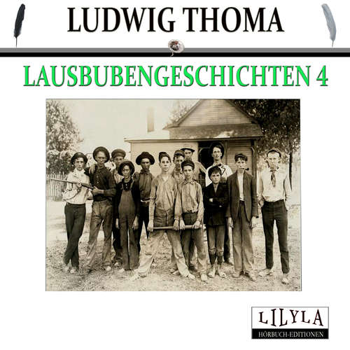 Hoerbuch Lausbubengeschichten 4 - Ludwig Thoma - Friedrich Frieden