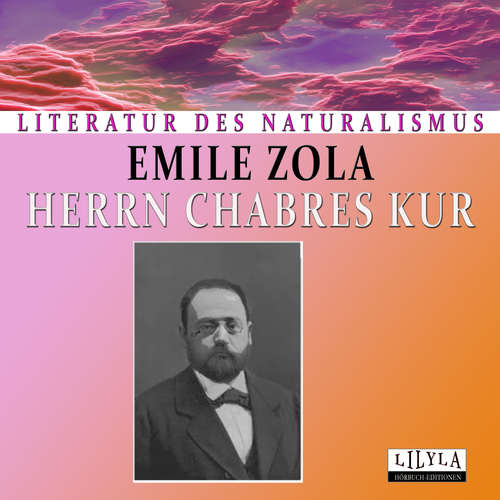 Hoerbuch Herrn Chabres Kur - Emile Zola - Friedrich Frieden