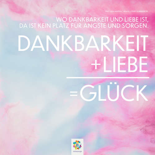 Hoerbuch Dankbarkeit und Liebe - minddrops - Dana Friedrich