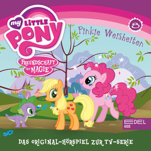 Hoerbuch Folge 8: Pinkie Weisheiten / Rainbows großer Tag (Das Original-Hörspiel zur TV-Serie) - Thomas Karallus - Kaya Möller