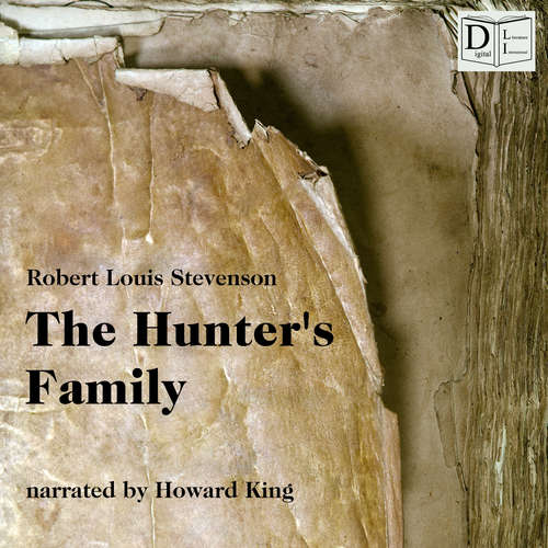Audiobook The Hunter's Family - Robert Louis Stevenson - Howard King