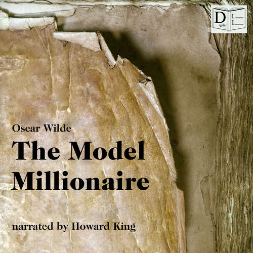 Audiobook The Model Millionaire - Oscar Wilde - Howard King