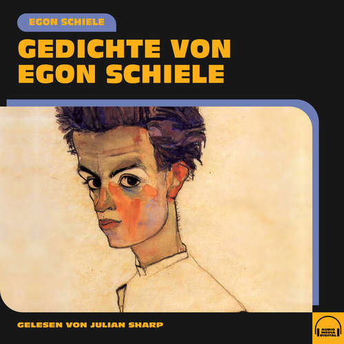 Hoerbuch Gedichte von Egon Schiele - Egon Schiele - Julian Sharp
