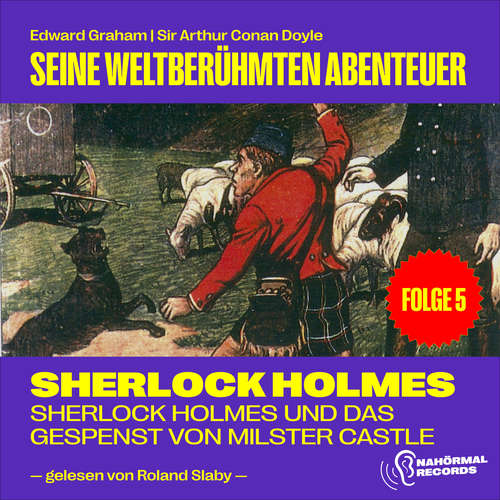 Hoerbuch Sherlock Holmes und das Gespenst von Milster Castle (Seine weltberühmten Abenteuer, Folge 5) - Sir Arthur Conan Doyle - Roland Slaby