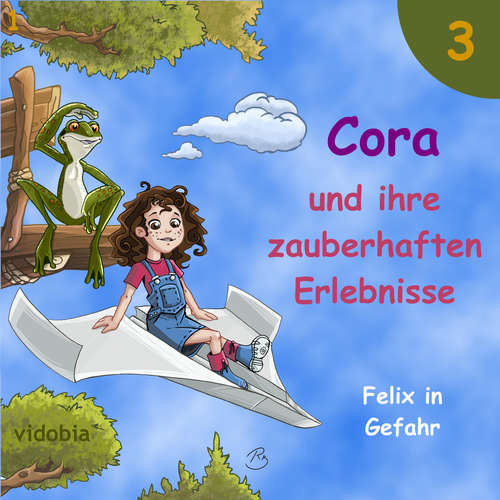 Hoerbuch 3 - Cora und ihre zauberhaften Erlebnisse - Felix in Gefahr - Kigunage - Christiane Probst