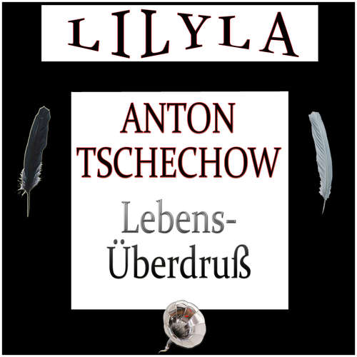 Hoerbuch Lebensüberdruss - Anton Tschechow - Friedrich Frieden