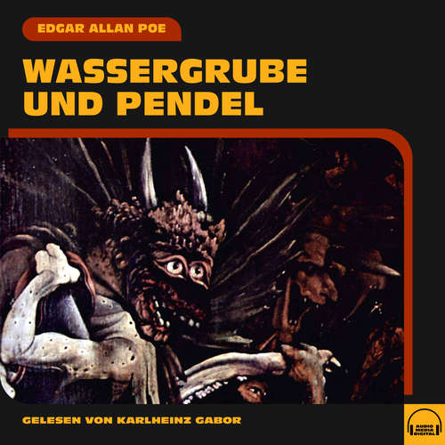 Hoerbuch Wassergrube und Pendel - Edgar Allan Poe - Karlheinz Gabor