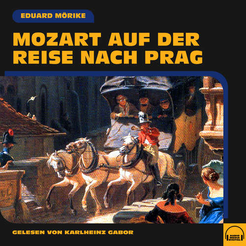 Hoerbuch Mozart auf der Reise nach Prag - Eduard Mörike - Karlheinz Gabor