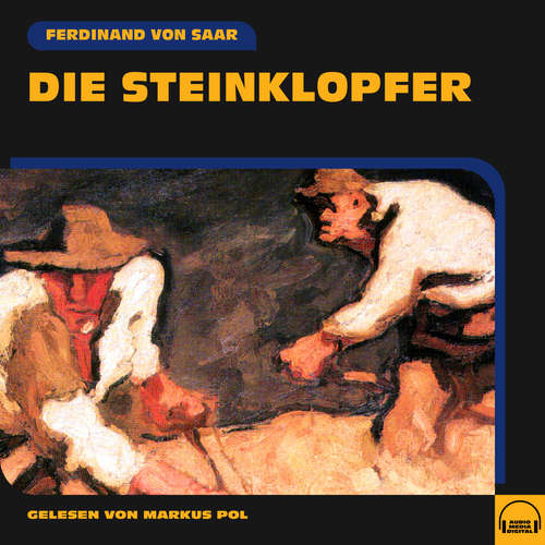 Hoerbuch Die Steinklopfer - Ferdinand von Saar - Markus Pol