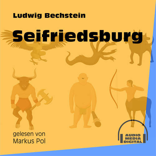 Hoerbuch Seifriedsburg - Ludwig Bechstein - Markus Pol