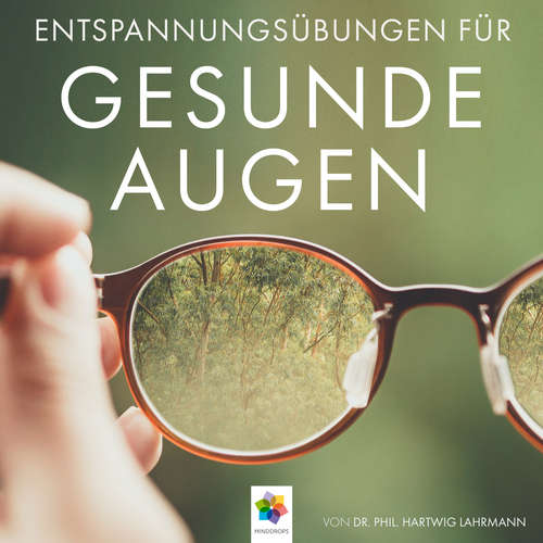Hoerbuch Gesunde Augen - Übungen für den Erhalt und die Verbesserung der Sehfähigkeit - minddrops - Dana Friedrich