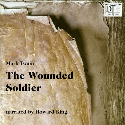 Audiobook The Wounded Soldier - Mark Twain - Howard King