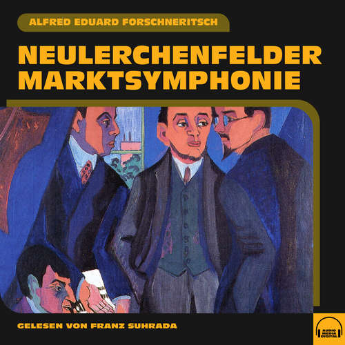 Hoerbuch Neulerchenfelder Marktsymphonie - Alfred Eduard Forschneritsch - Franz Suhrada