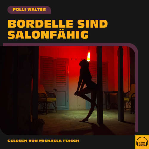 Hoerbuch Bordelle sind salonfähig - Polli Walter - Michaela Frisch