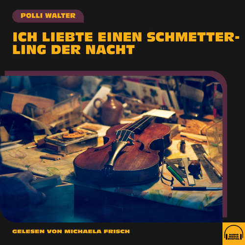Hoerbuch Ich liebte einen Schmetterling der Nacht - Polli Walter - Michaela Frisch