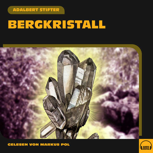Hoerbuch Bergkristall - Adalbert Stifter - Markus Pol