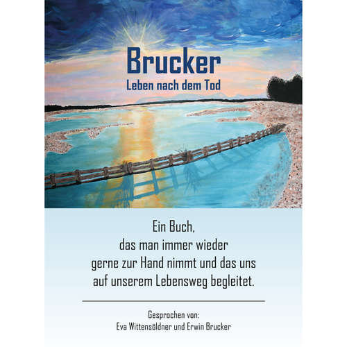 Hoerbuch Brucker Leben nach dem Tod - Erwin Brucker - Erwin Brucker