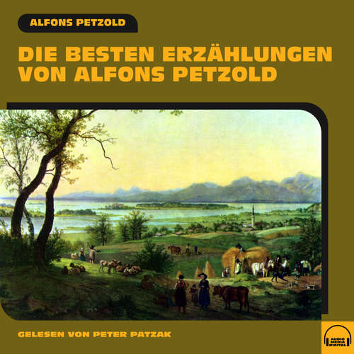 Hoerbuch Die besten Erzählungen von Alfons Petzold - Alfons Petzold - Peter Patzak