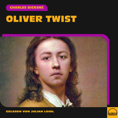 Hoerbuch Oliver Twist - Charles Dickens - Julian Loidl