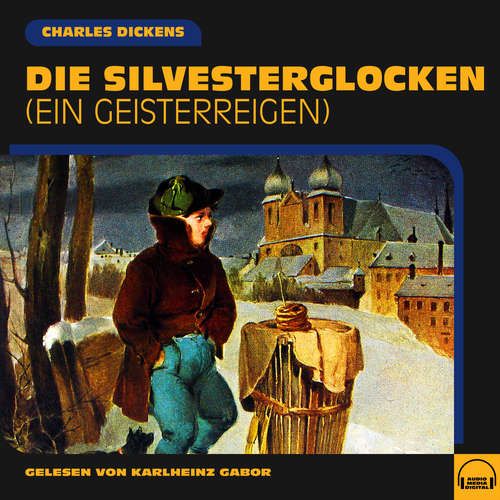 Hoerbuch Die Silvesterglocken - Charles Dickens - Karlheinz Gabor