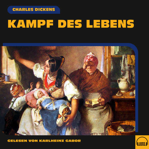 Hoerbuch Kampf des Lebens - Charles Dickens - Karlheinz Gabor
