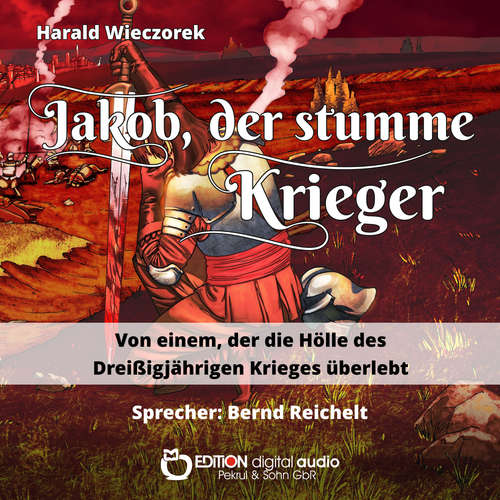 Hoerbuch Jakob, der stumme Krieger - Harald Wieczorek - Bernd Reichelt