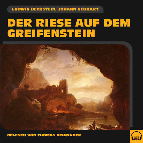 Hoerbuch Der Riese auf dem Greifenstein - Johann Gebhart - Thomas Gehringer