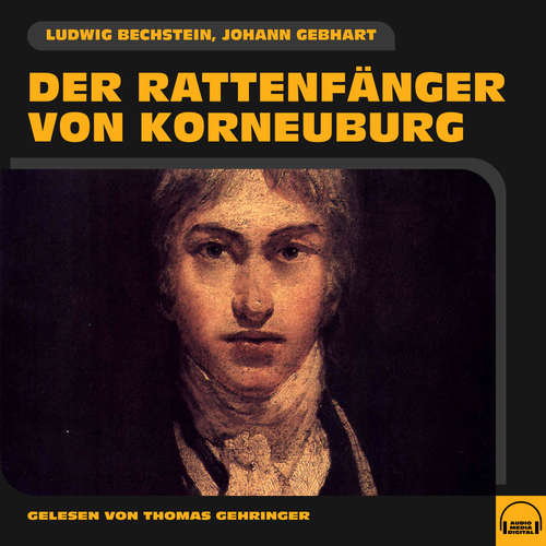 Hoerbuch Der Rattenfänger von Korneuburg - Ludwig Bechstein - Thomas Gehringer