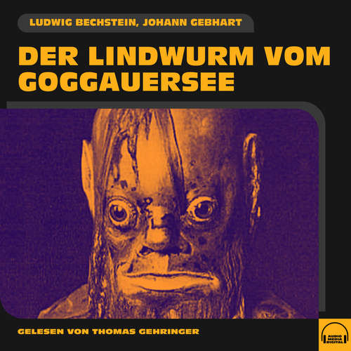 Hoerbuch Der Lindwurm vom Goggauersee - Johann Gebhart - Thomas Gehringer