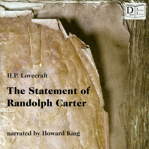 Audiobook The Statement of Randolph Carter - H. P. Lovecraft - Howard King