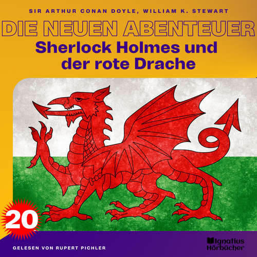 Hoerbuch Sherlock Holmes und der rote Drache (Die neuen Abenteuer, Folge 20) - William K. Stewart - Rupert Pichler