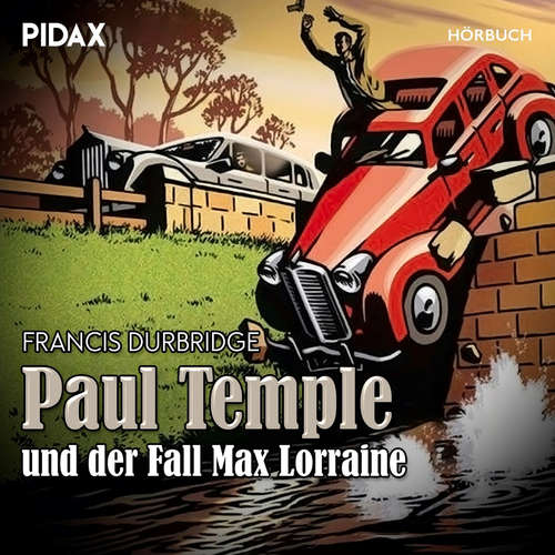 Hoerbuch Paul Temple und der Fall Max Lorraine - Francis Durbridge - Omid-Paul Eftekhari