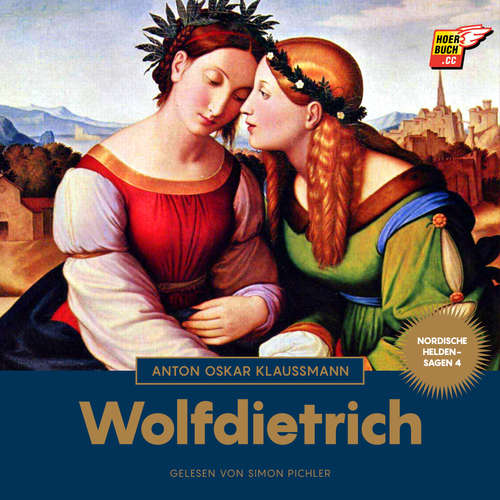 Hoerbuch Wolfdietrich (Nordische Heldensagen, Band 4) - Anton Oskar Klaussmann - Simon Pichler