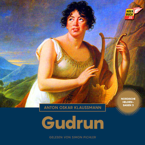 Hoerbuch Gudrun (Nordische Heldensagen, Band 3) - Anton Oskar Klaussmann - Simon Pichler