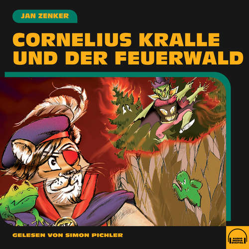 Hoerbuch Cornelius Kralle und der Feuerwald - Jan Zenker - Simon Pichler