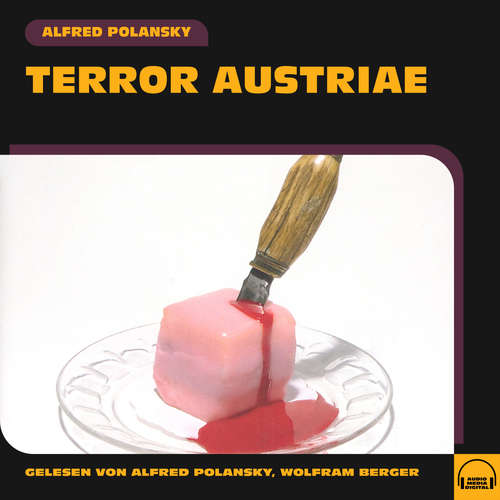 Hoerbuch Terror Austriae - Alfred Polansky - Wolfram Berger