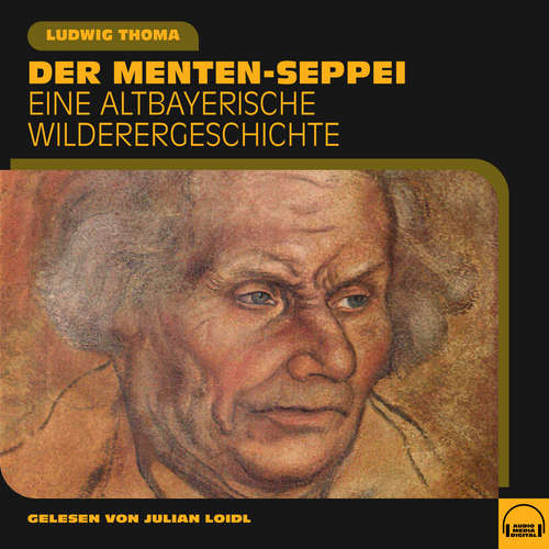 Hoerbuch Der Menten-Seppei - Ludwig Thoma - Julian Loidl
