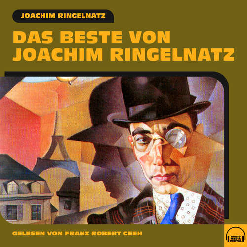 Hoerbuch Das Beste von Joachim Ringelnatz - Joachim Ringelnatz - Franz Robert Ceeh