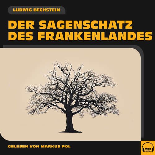 Hoerbuch Der Sagenschatz des Frankenlandes - Ludwig Bechstein - Markus Pol