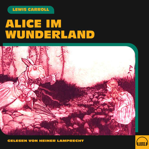Hoerbuch Alice im Wunderland - Lewis Carroll - Heiner Lamprecht