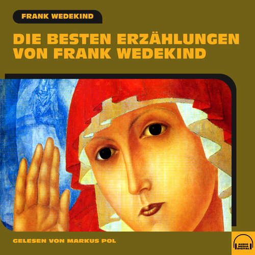 Hoerbuch Die besten Erzählungen von Frank Wedekind - Frank Wedekind - Markus Pol